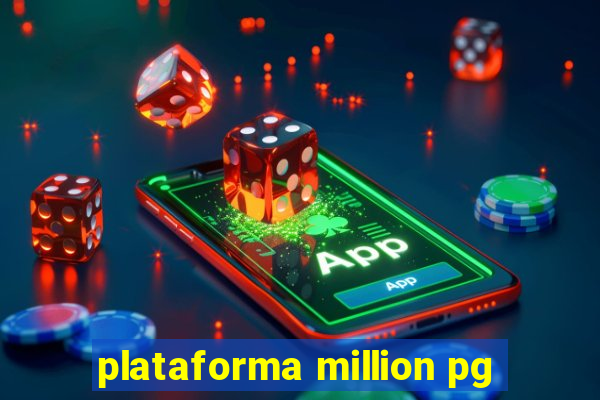 plataforma million pg